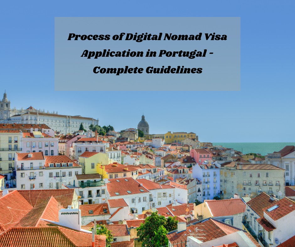 Process of Digital Nomad Visa Application in Portugal